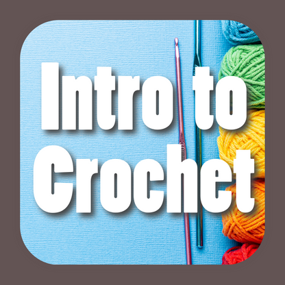 Intro to Crochet