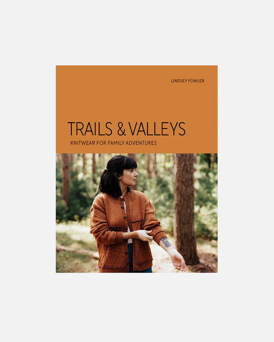 Trails & Valleys : Knitwear for Family Adventures