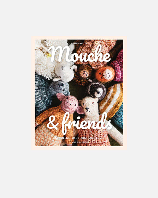 Mouche & Friends: Seamless Toys to Knit and Love