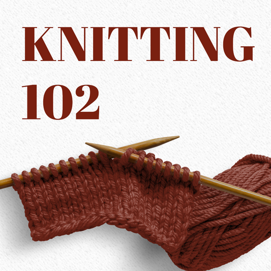 Knitting 102
