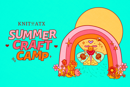 Knit ATX Summer Craft Camp: Knitting & Crochet for Kids
