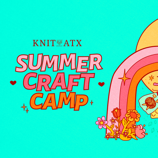Knit ATX Summer Craft Camp: Knitting & Crochet for Kids